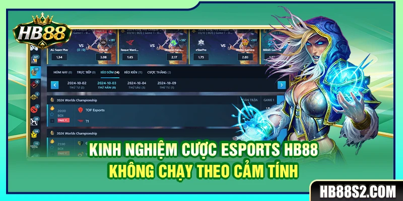 Kinh Nghiệm Esports HB88 Không Chạy Theo Cảm Tính