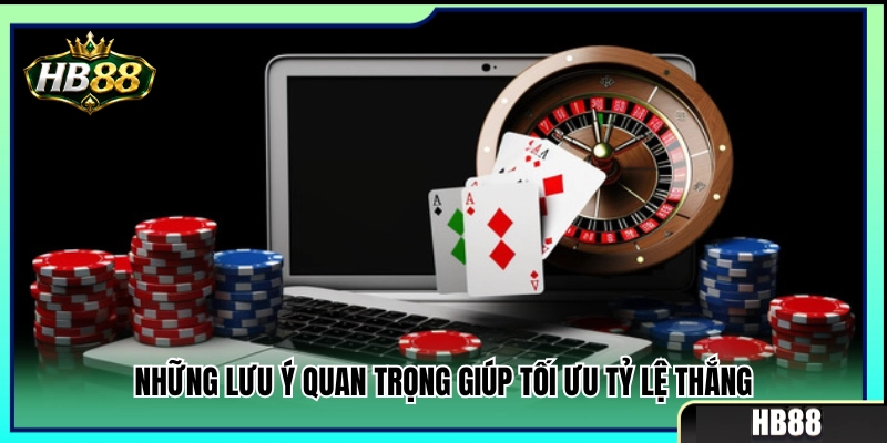 Nguyên tắc quan trọng giúp cược dễ thắng 