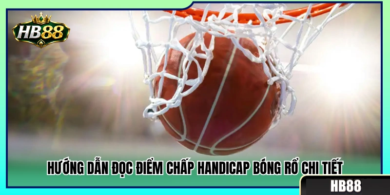Cách xem tỷ lệ chấp điểm bóng rổ cực dễ hiểu 